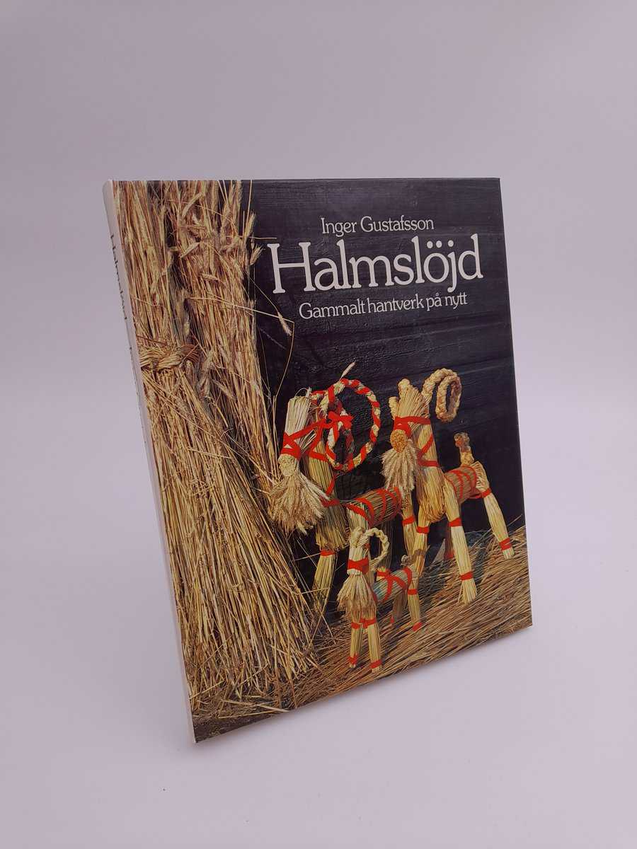 Gustafsson, Inger | Halmslöjd : Gammalt hantverk på nytt