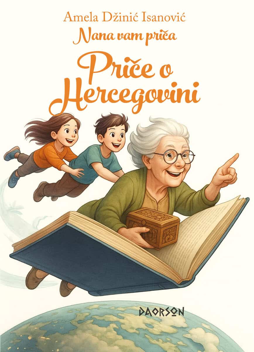 Dzinic Isanovic, Amela | Priče o Hercegovini : Nana vam priča