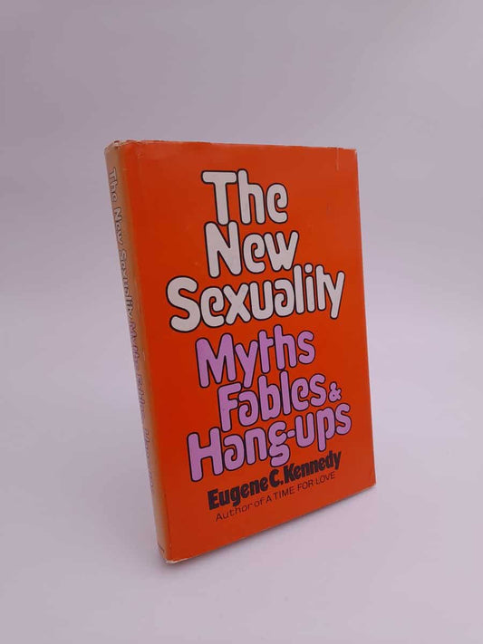 Kennedy, Eugene C. | The New Sexuality : Myths, Fables and Hang-Ups