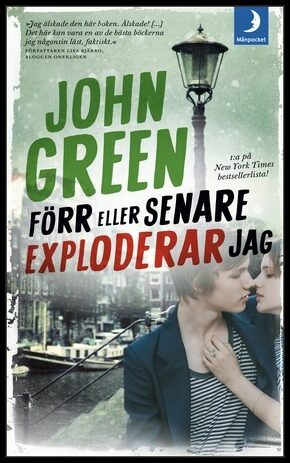 Green, John | Förr eller senare exploderar jag