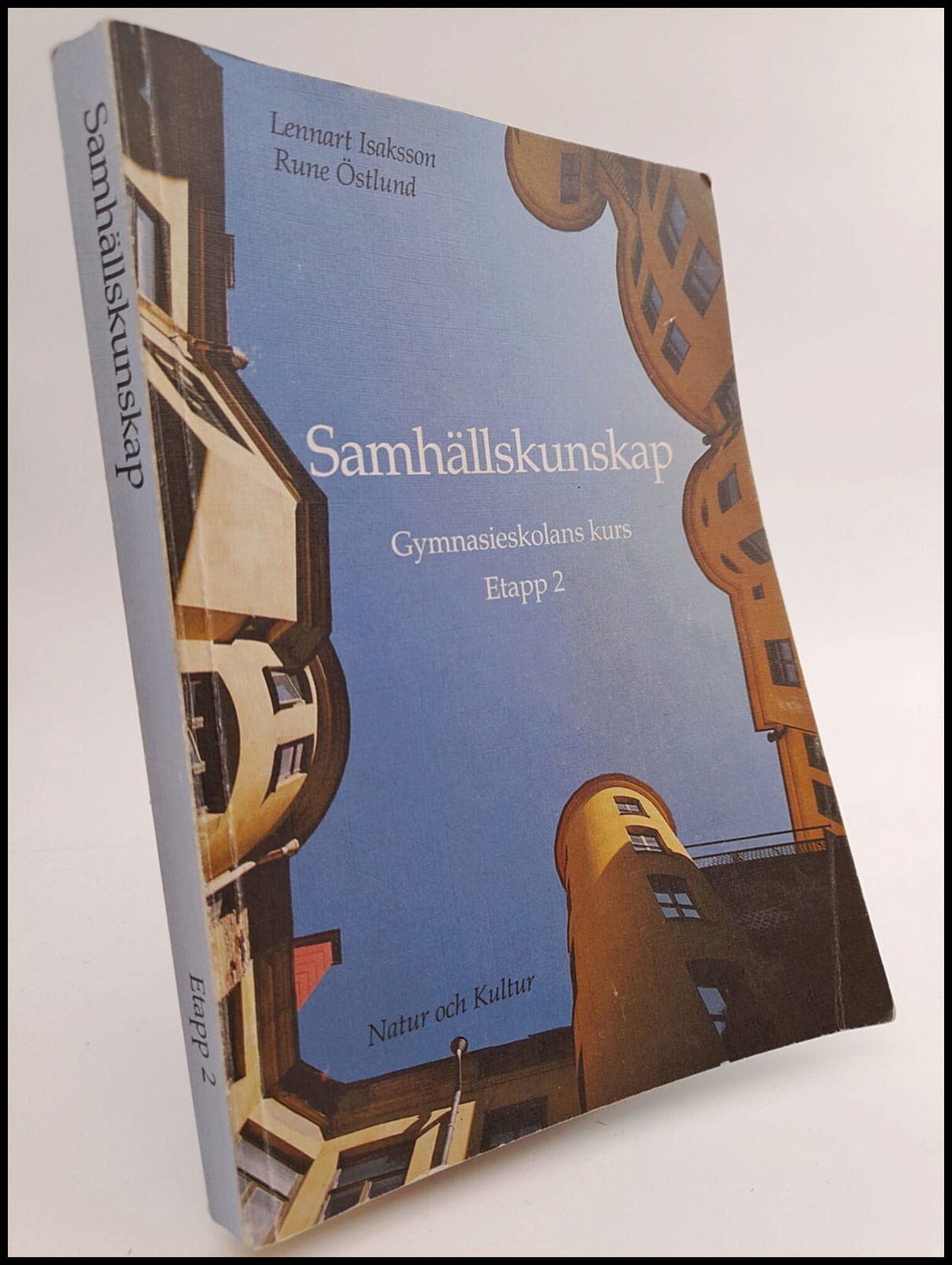 Isaksson, Lennart | Östlund, Rune | Samhällskunskap : Gymnasieskolans kurs Etapp 2