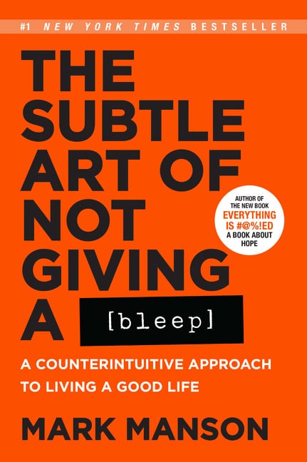 Manson, Mark | The Subtle Art of Not Giving a Bleep : A Counterintuitive Approach to Living a Good Life