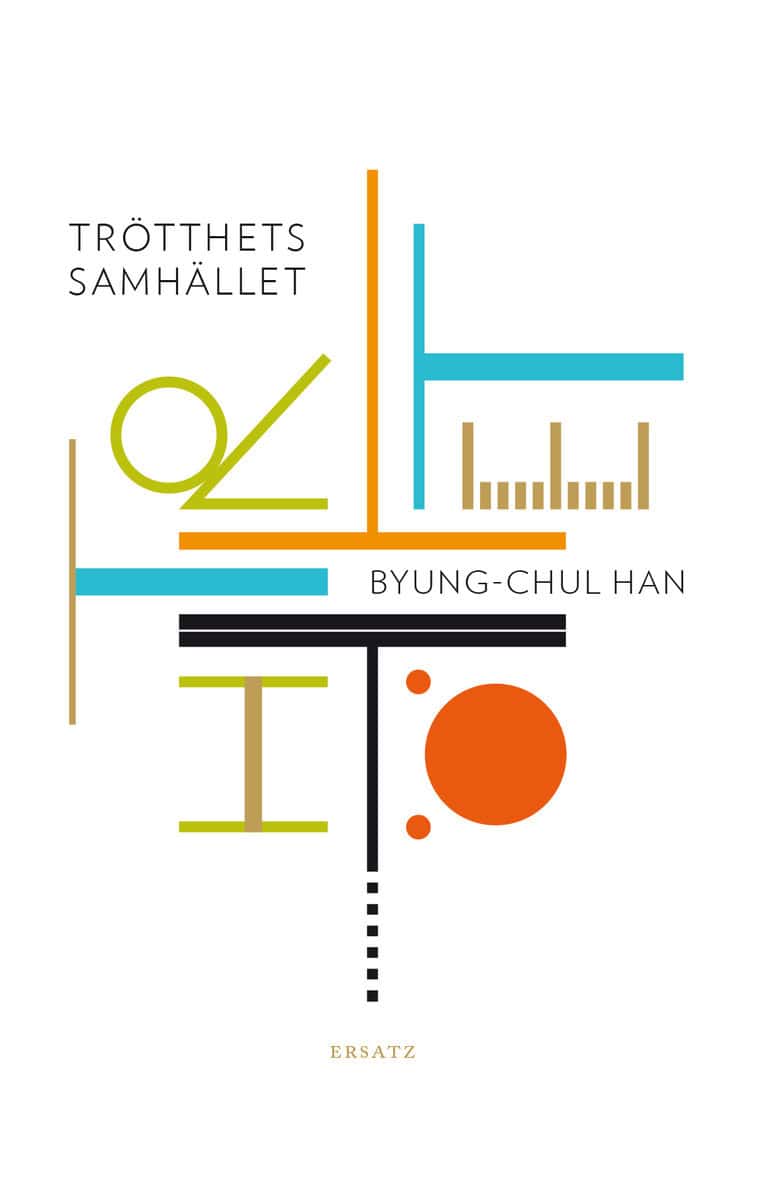 Han, Byung-Chul | Trötthetssamhället