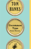 Hanks, Tom | Uncommon Type