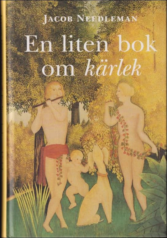 Needleman, Jacob | En liten bok om kärlek