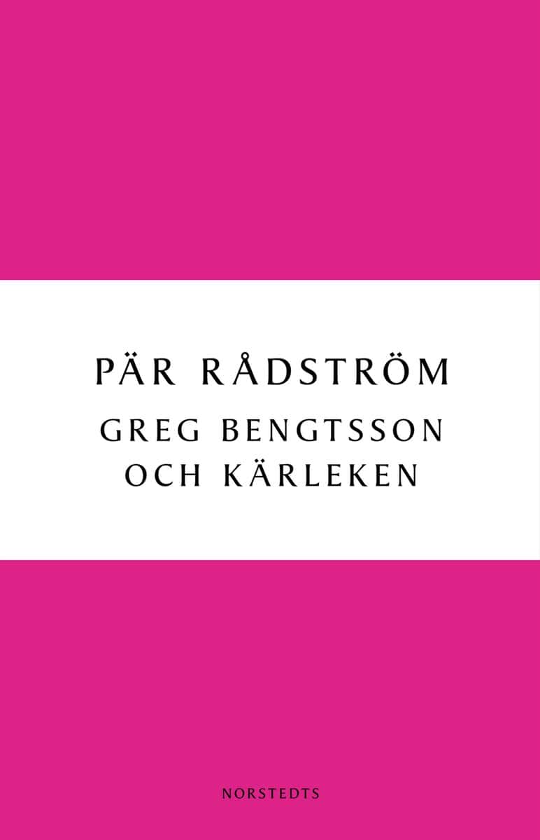 Rådström, Pär | Greg Bengtsson och kärleken