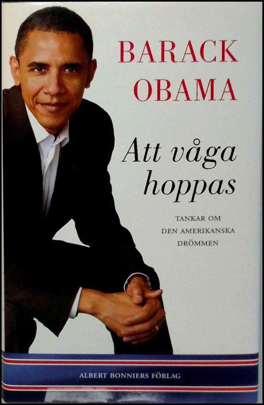 Obama, Barack | Att våga hoppas : Tankar om den amerikanska drömmen