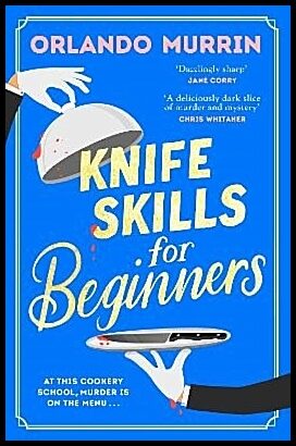 Murrin, Orlando | Knife Skills for Beginners