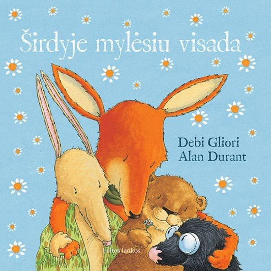 Durant, Alan | Gliori, Debi | Širdyje mylėsiu visada