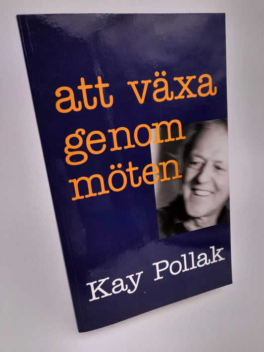 Pollak, Kay | Att växa genom möten
