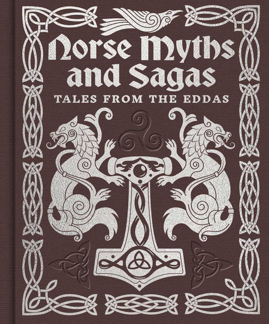Norse Myths & Sagas : Over 50 Tales from the Eddas