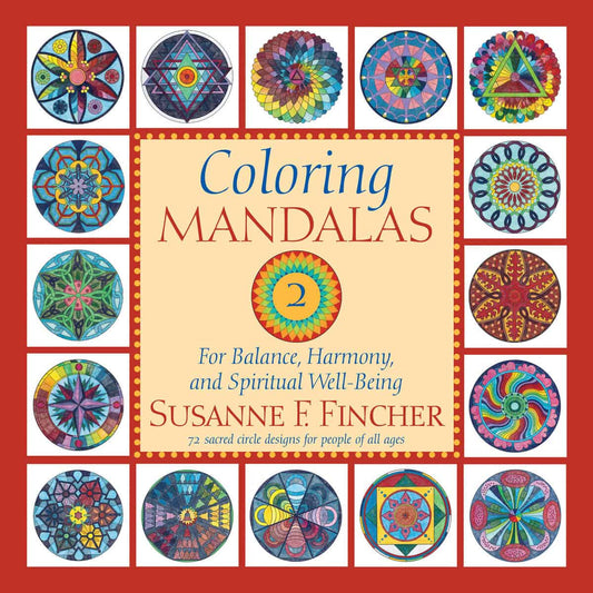 Fincher, Susanne F. | Coloring Mandalas 2 : For Balance, Harmony, and Spiritual Well-Being