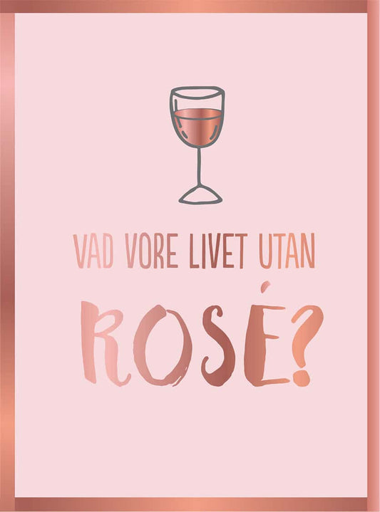 Jones, Peggy | Vad vore livet utan rosé?