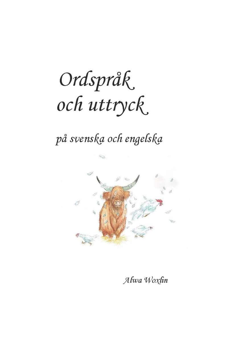 Woxlin, Alwa | Ordspråk och uttryck på svenska och engelska