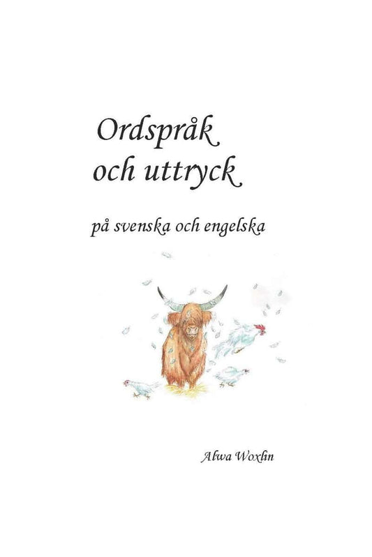 Woxlin, Alwa | Ordspråk och uttryck på svenska och engelska