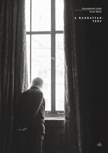 Krasznahorkai, László | A ​Manhattan-terv