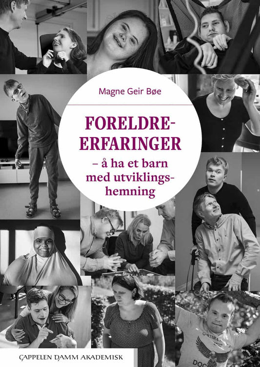 Bøe, Magne Geir | Foreldreerfaringer : Å ha et barn med utviklingshemning