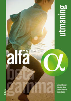 Undvall, Lennart | Melin, Christina | Johnson, Kristina | Welén, Conny | Dahlin, Kerstin | Matematik Alfa Utmaning