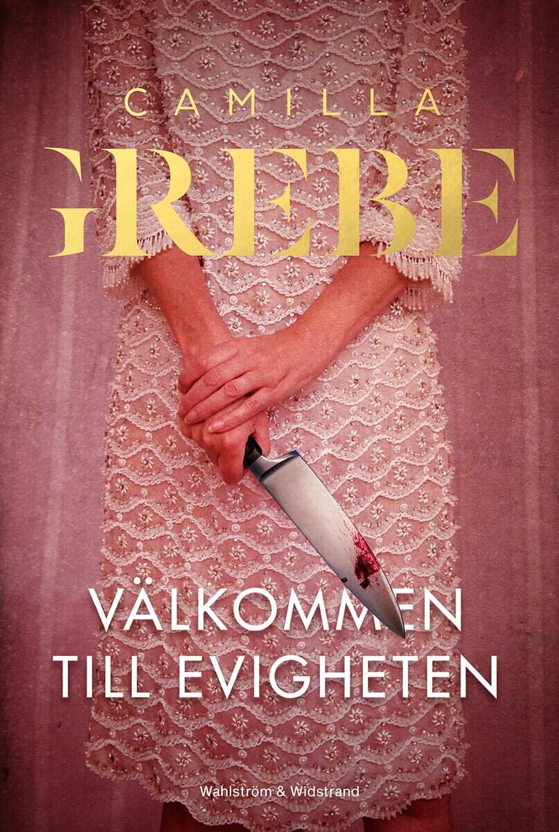 Grebe, Camilla | Välkommen till Evigheten