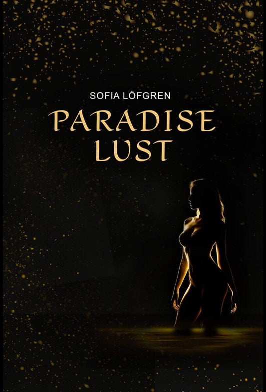 Löfgren, Sofia | Paradise Lust