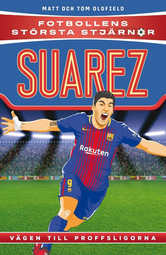 Oldfield, Matt | Fotbollens största stjärnor : Suarez