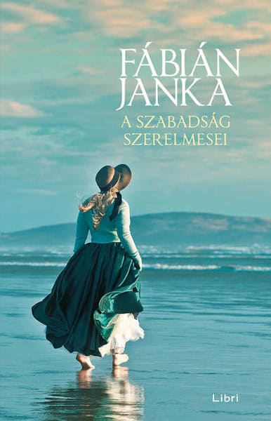 Fábián, Janka | A szabadság szerelmesei