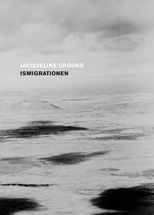 Crooks, Jacqueline | Ismigrationen