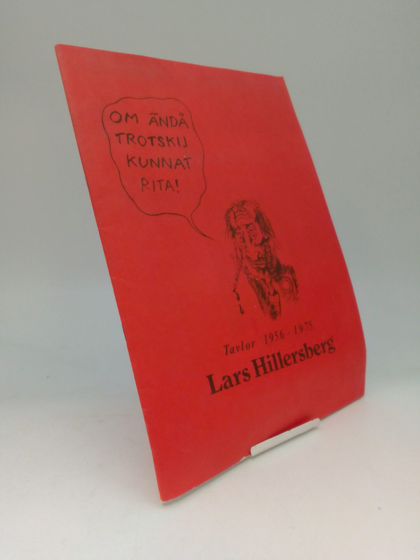 'Om ändå Trotskij kunnat rita!' : Lars Hillersberg : Tavlor 1956-1975