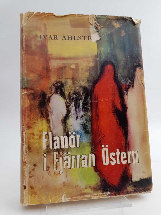 Ahlstedt, Ivar | Flanör i fjärran östern