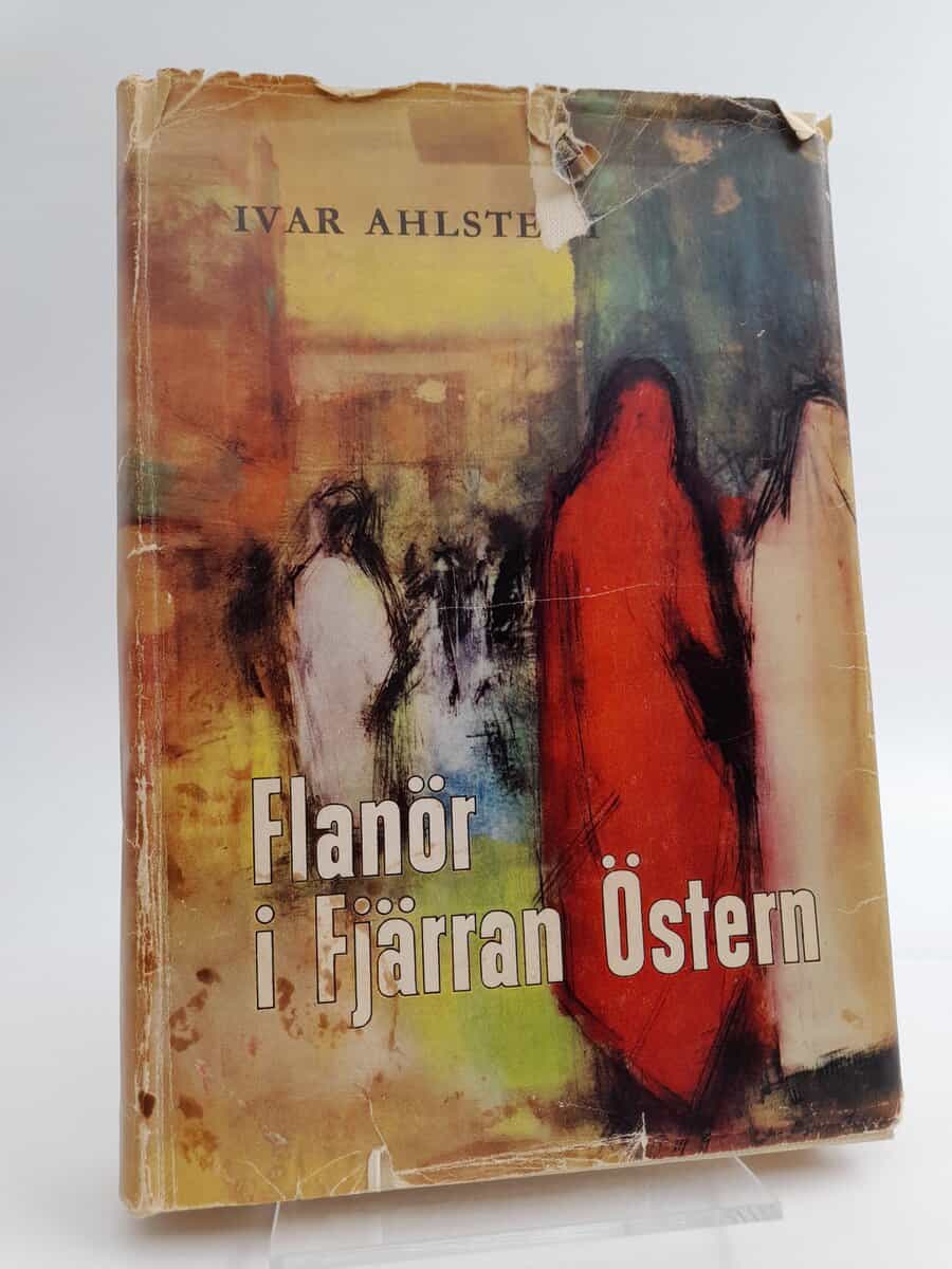 Ahlstedt, Ivar | Flanör i fjärran östern