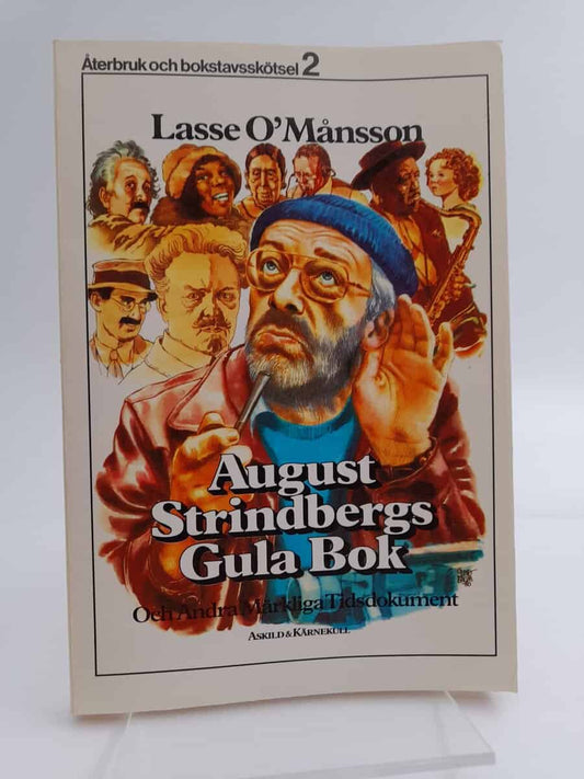O'Månsson, Lasse | August Strindbergs gula bok och andra märkliga tidsdokument