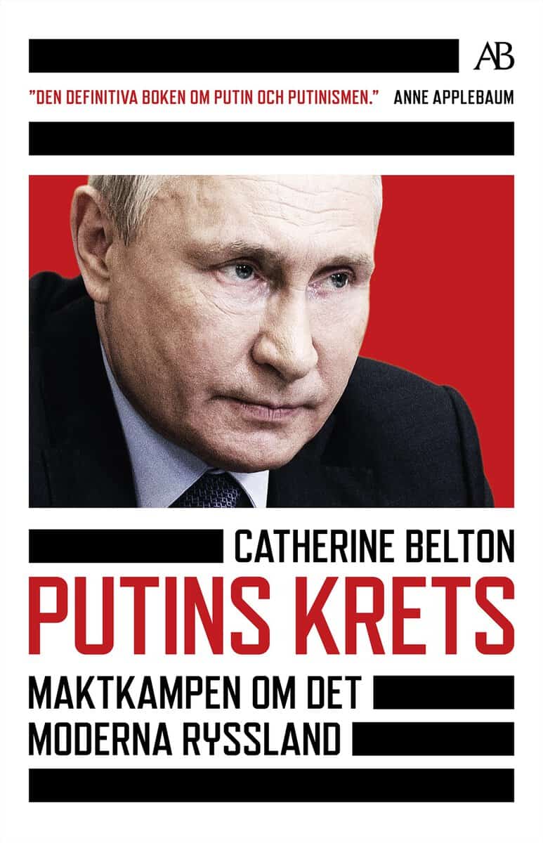 Belton, Catherine | Putins krets : Maktkamp om det moderna Ryssland