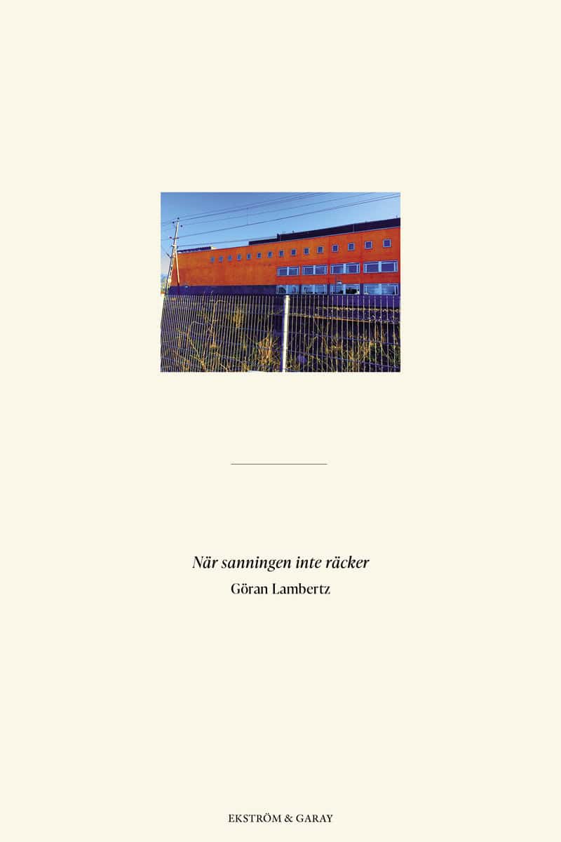 Lambertz, Göran | När sanningen inte räcker
