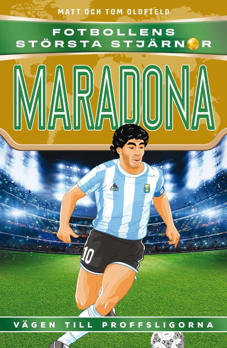 Oldfield, Matt | Fotbollens största stjärnor : Maradona