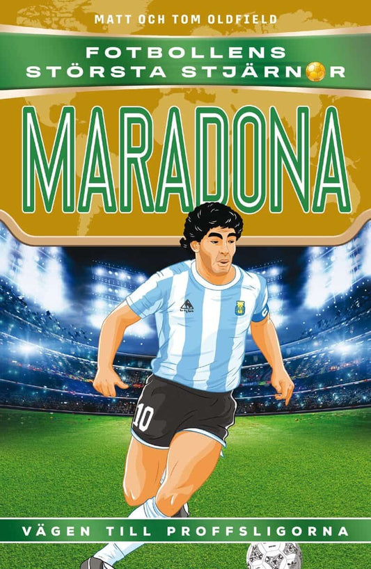 Oldfield, Matt | Fotbollens största stjärnor : Maradona