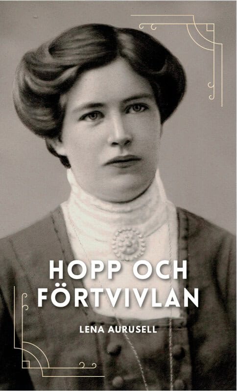 Aurusell, Lena | Hopp och förtvivlan