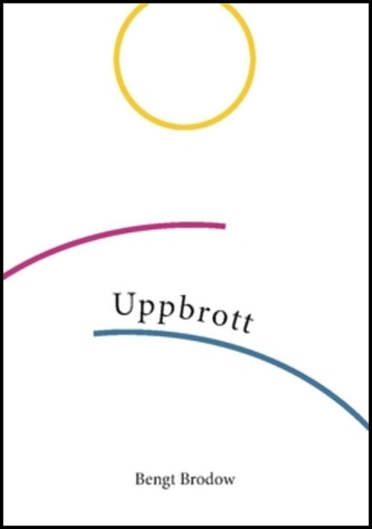 Brodow, Bengt | Uppbrott