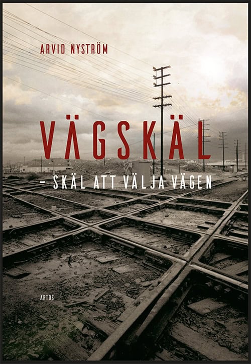 Nyström, Arvid | Vägskäl : Skäl att välja Vägen