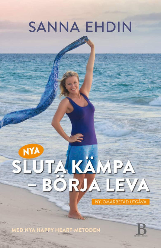 Ehdin, Sanna | Nya Sluta kämpa : Med Happy Heart-metoden