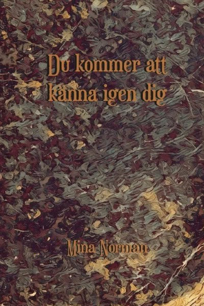 Norman, Mina | Du kommer att känna igen dig