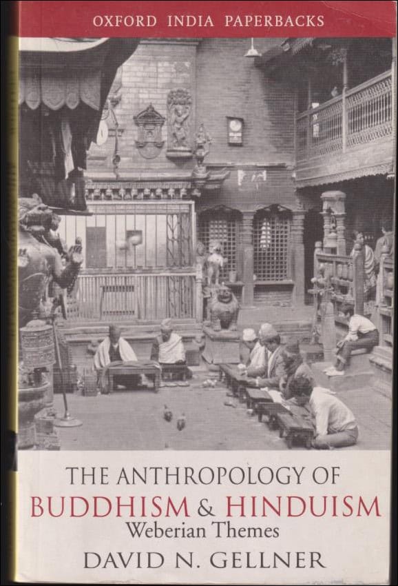 Gellner, David N. | The anthropology of Buddhism and Hinduism : Weberian themes