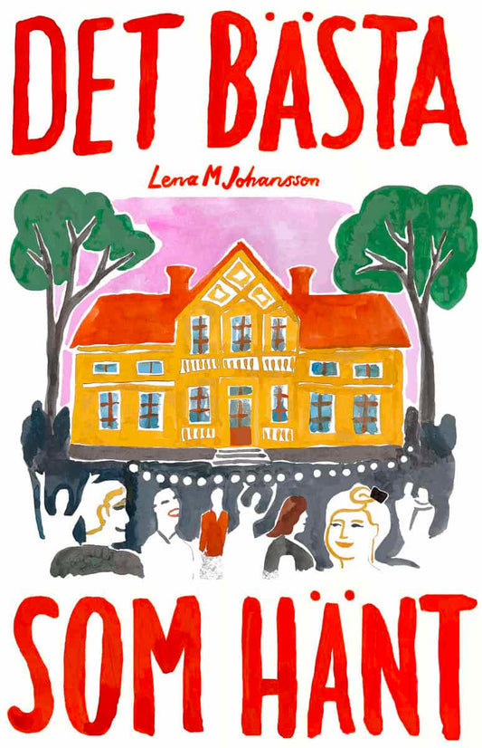 Johansson, Lena M | Det bästa som hänt