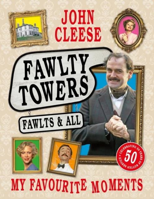 Cleese, John | Fawlty Towers : Fawlts and All