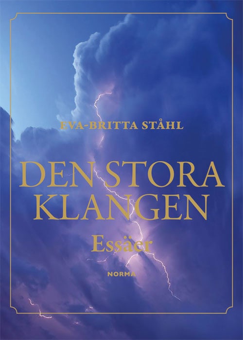 Ståhl, Eva-Britta | Den stora klangen : Essäer