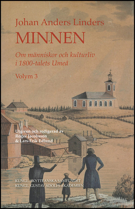 Edlund, Lars-Erik | Johan Anders Linders Minnen Volym 3