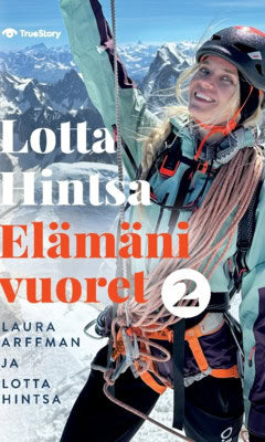 Hintsa, Lotta | Arffman, Laura | Elämäni vuoret 2