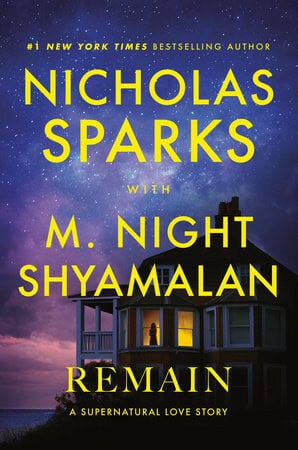 Shyamalan, M. Night | Sparks, Nicholas | Remain