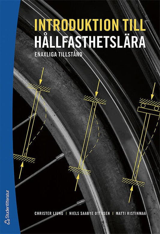Ljung, Christer | Saabye Ottosen, Niels | Ristinmaa, Matti | Introduktion till hållfasthetslära : Enaxliga tillstånd