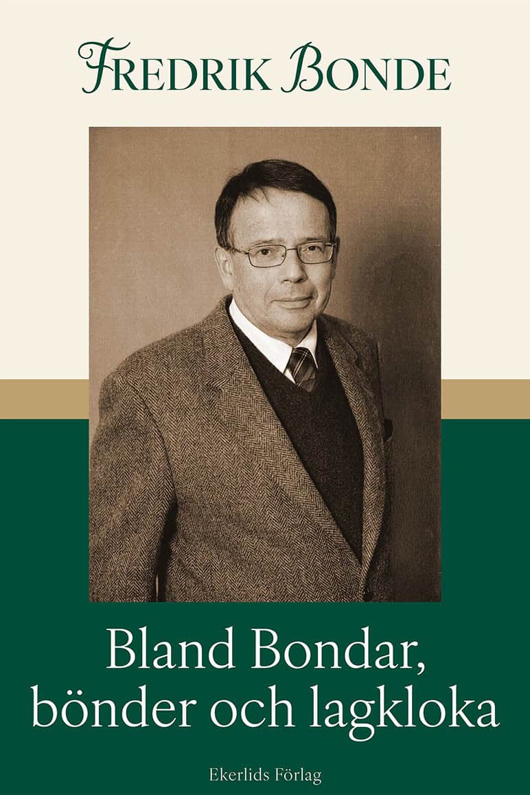 Bonde, Fredrik | Bland Bondar, bönder och lagkloka