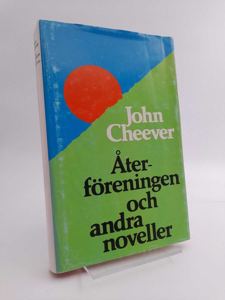 Cheever, John | Återföreningen och andra noveller
